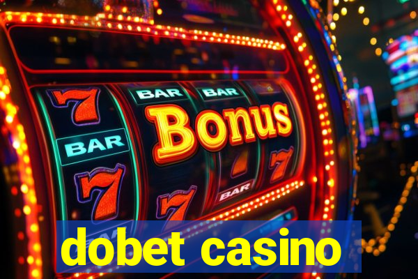 dobet casino